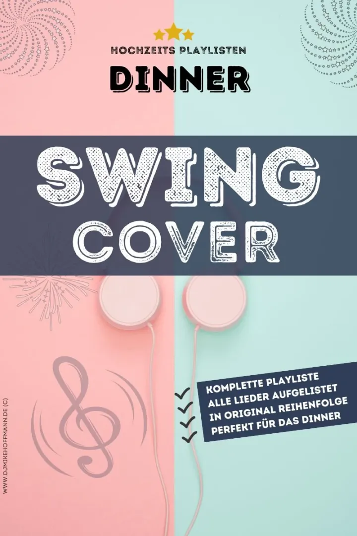 DJ Playlist Hochzeit – Swing Cover DJ Playlist Hochzeit: Cover der Playlist „Swing Cover“ (Dinner)