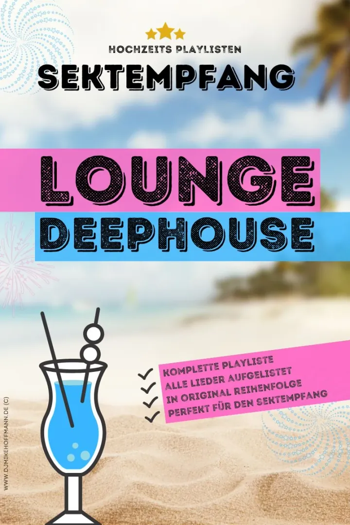 DJ Playlist Hochzeit – Lounge & Deephouse DJ Playlist Hochzeit: Cover der Playlist „Lounge & Deephouse“ (Sektempfang)