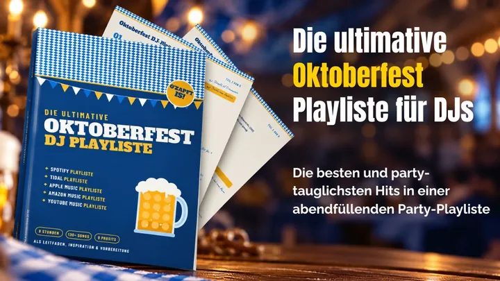 Oktoberfest Musik Oktoberfest Musik Playlist für DJs: Die ultimative Oktoberfest Playliste – die besten und partytauglichsten Hits in einer abendfüllenden Party-Playliste